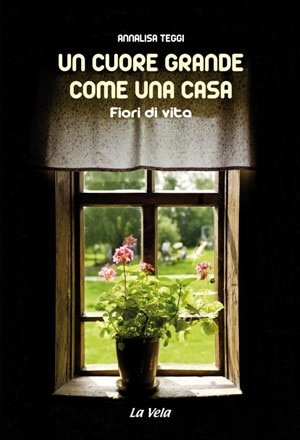 CoverTeggiSito Un cuore grande come una casa. Fiori di vita