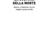 La cultura della morte. Aborto, eutanasia e nuovo vangelo progressista