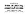 FronteLanza Ecco la (nostra) stampa, bellezza. Ritratti di giornalisti di oggi, alcuni di ieri, grandi e meno grandi