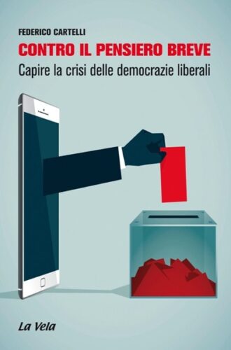 Contro il pensiero breve Contro il pensiero breve. Capire la crisi delle democrazie liberali