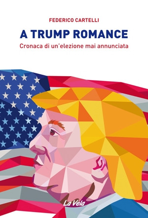 A Trump romance A Trump romance. Cronaca di un'elezione mai annunciata