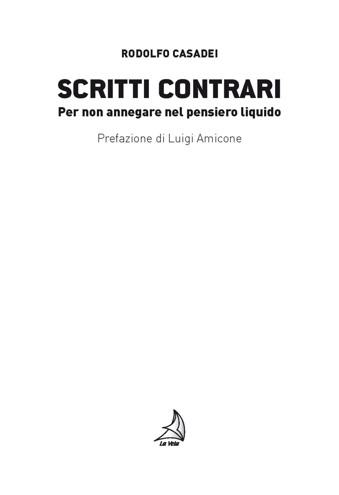 FronteCasadei Scritti contrari. Per non annegare nel pensiero liquido