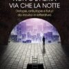 CoverFumagalli Non c’è altra via che la notte. Distopie, antiutopie e futuri da incubo in letteratura
