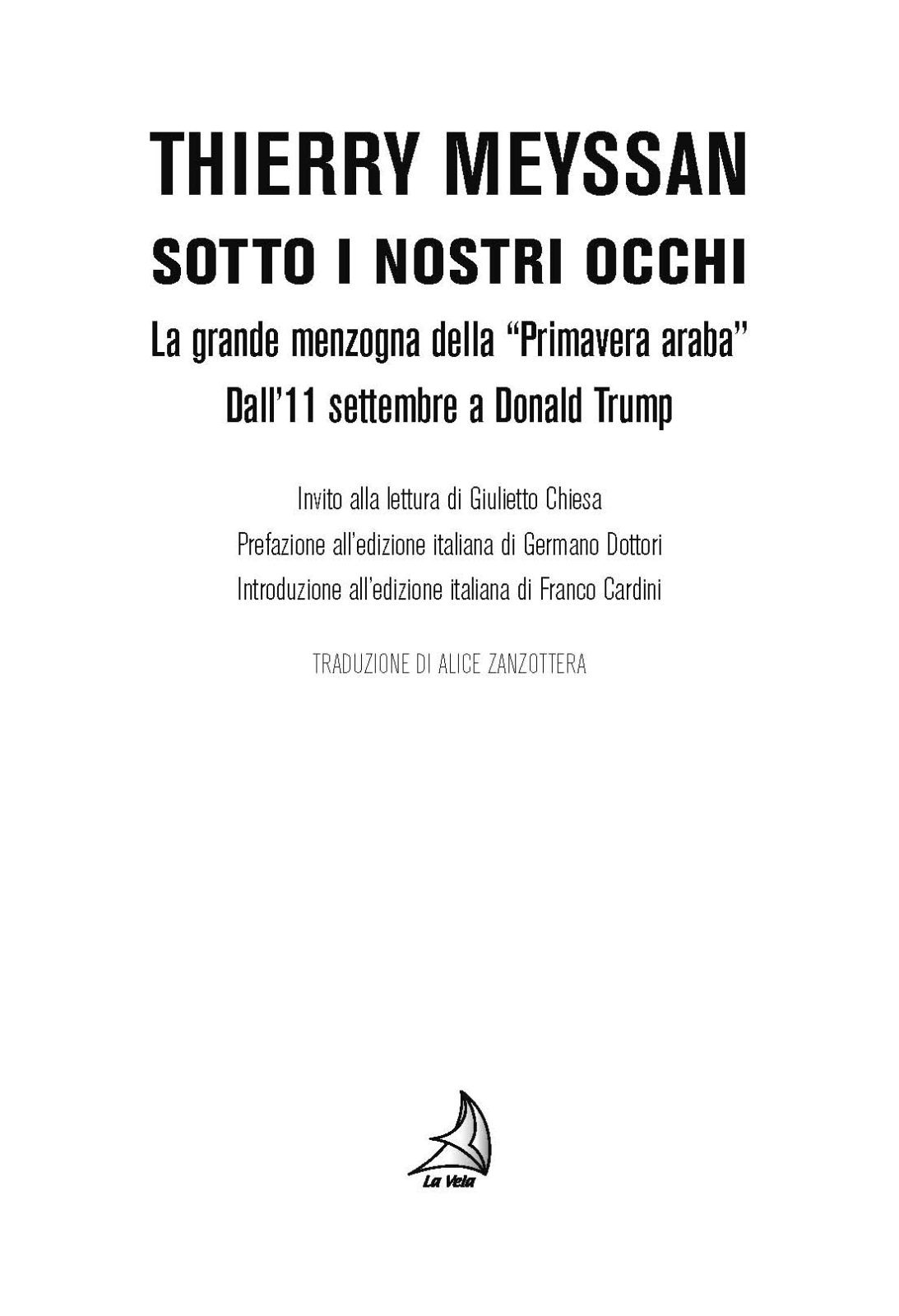 Sotto i nostri occhi. La grande menzogna della "Primavera araba". Dall'11 settembre a Donald Trump