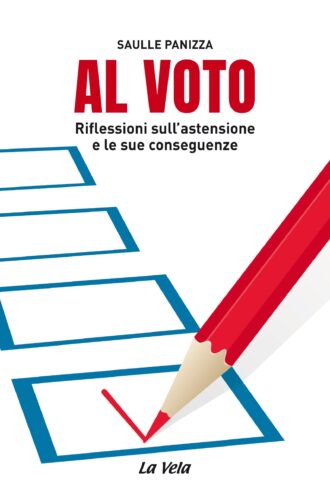 CoverVoto Al voto. Riflessioni sull’astensione e le sue conseguenze