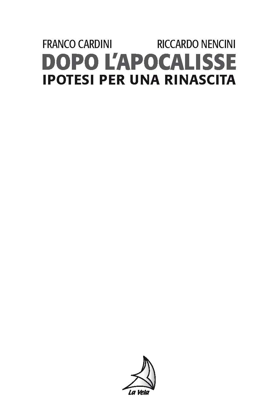 Pagine da Cardini-Nencini_Pagina_1 Dopo l'Apocalisse. Ipotesi per una rinascita