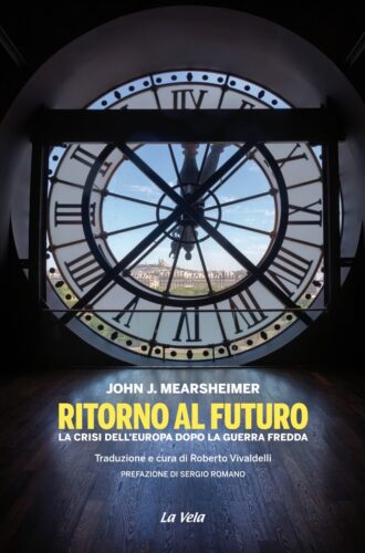 CoverMearsheimer Ritorno al futuro. La crisi dell’Europa dopo la Guerra Fredda
