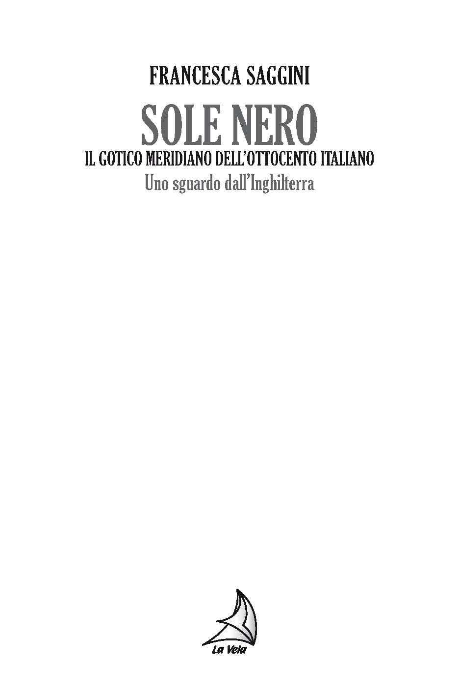 Sole nero. Il Gotico meridiano dell’Ottocento italiano