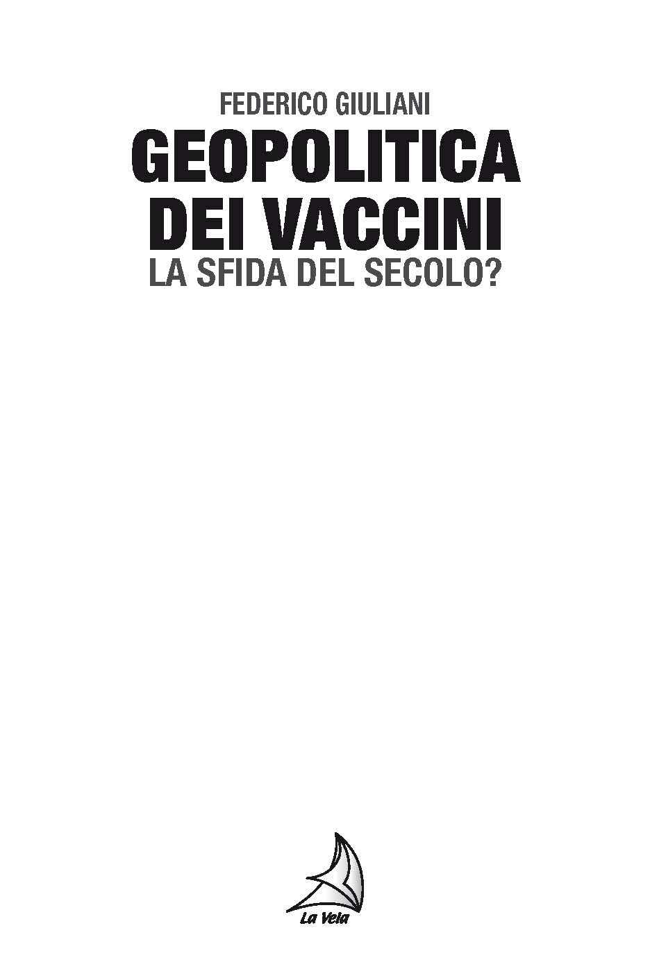 Pagine da GiulianiVaccini_Pagina_1 Geopolitica dei vaccini. La sfida del secolo?