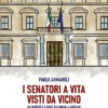 CoverArmaroliSenatori I senatori a vita visti da vicino