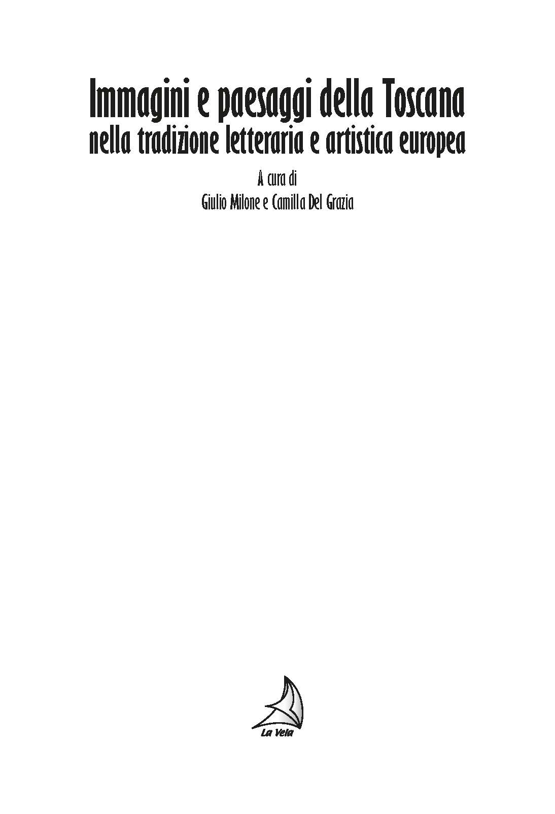 Pagine da Milone-DelGrazia_Pagina_2 Immagini e paesaggi della Toscana nella tradizione letteraria e artistica europea