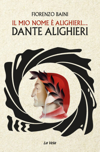 CoverBainiDante Il mio nome è Alighieri... Dante Alighieri