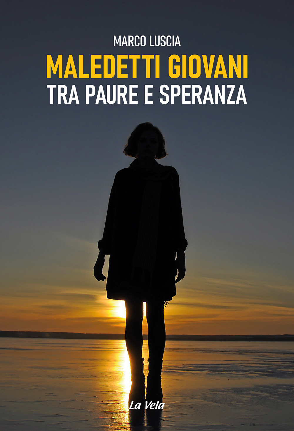 CoverLuscia Maledetti giovani. Tra paure e speranza