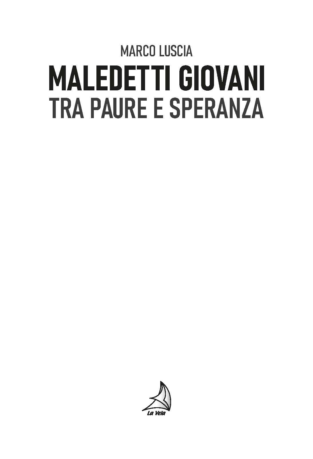 Pagine da Luscia.pdf_Pagina_02 Maledetti giovani. Tra paure e speranza