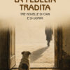 CoverPirandelloCani La fedeltà tradita. Tre novelle di cani e di uomini