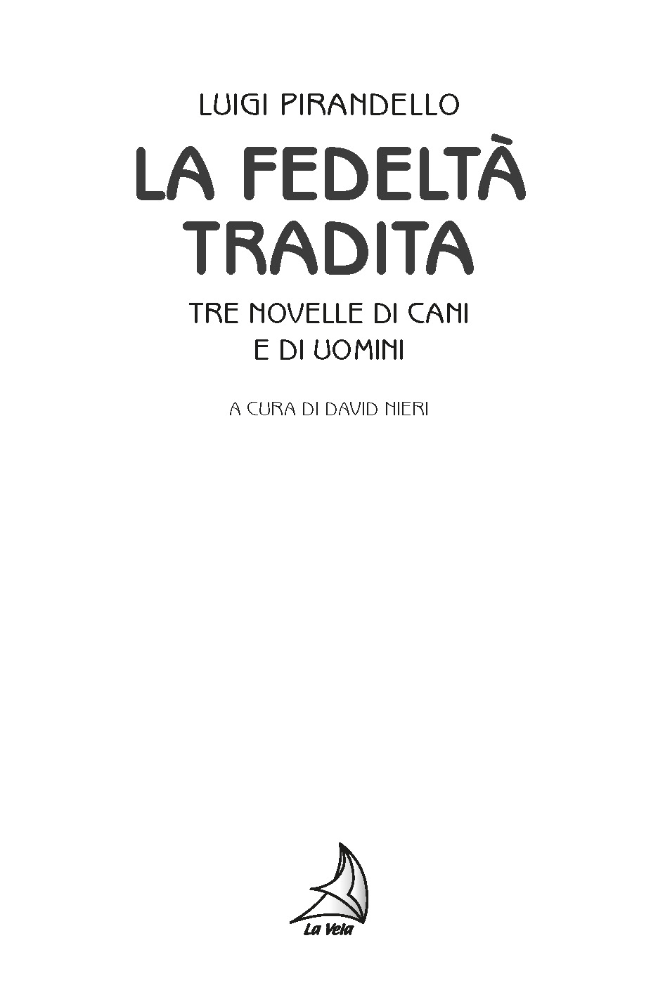 Pagine da PirandelloCani.pdf_Pagina_2 La fedeltà tradita. Tre novelle di cani e di uomini